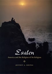 Esalen : America and the Religion of No Religion cover image