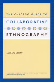 The Chicago Guide to Collaborative Ethnography cover image