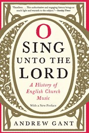 O sing unto the Lord : a history of English church music cover image