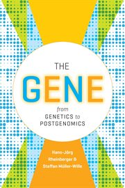 The gene : from genetics to postgenomics cover image