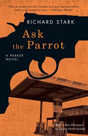 Ask the parrot : a Parker novel cover image