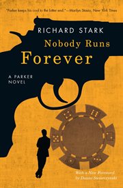Nobody runs forever : a Parker novel cover image