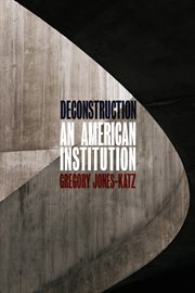 Deconstruction : An American Institution cover image