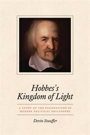 Hobbes's Kingdom of Light : A Study of the Foundations of Modern Political Philosophy cover image