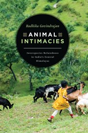 Animal intimacies : interspecies relatedness in India's Central Himalayas cover image