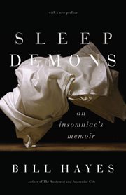 Sleep demons : an insomniac's memoir : with a new preface cover image