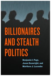 Billionaires and Stealth Politics cover image