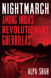 Nightmarch : among India's revolutionary guerrillas cover image