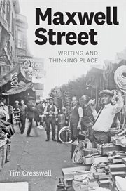 Maxwell Street : Writing and Thinking Place cover image