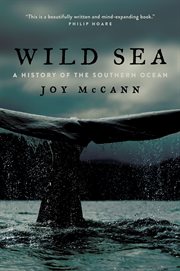 Wild sea : a history of the southern ocean cover image