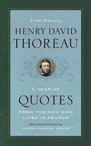 The daily Henry David Thoreau : a year of quotes from the man who lived in season cover image