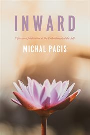 Inward : vipassana meditation and the embodiment of the self cover image