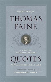 The daily Thomas Paine : a year of common-sense quotes for a nonsensical age cover image