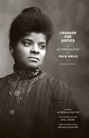 Crusade for justice : the autobiography of Ida B. Wells cover image