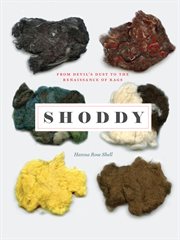 Shoddy : from devil's dust to the renaissance of rags cover image