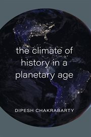 The Climate of History in a Planetary Age cover image