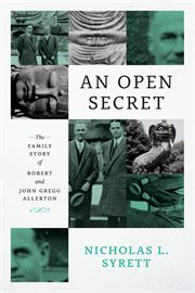 An Open Secret : The Family Story of Robert and John Gregg Allerton cover image
