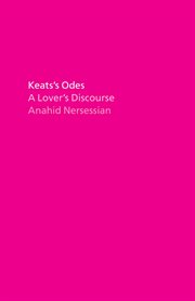Keats's Odes : A Lover's Discourse cover image