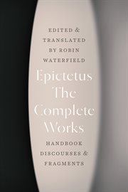 The Complete Works : Handbook, Discourses, & Fragments cover image