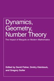 Dynamics, Geometry, Number Theory : The Impact of Margulis on Modern Mathematics cover image