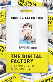 The Digital Factory : The Human Labor of Automation cover image