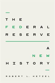 The Federal Reserve : A New History cover image