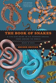 The Book of Snakes : A Life-Size Guide to Six Hundred Species from around the World cover image