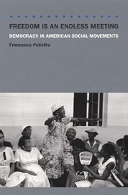 Freedom is an endless meeting. Democracy in American Social Movements cover image