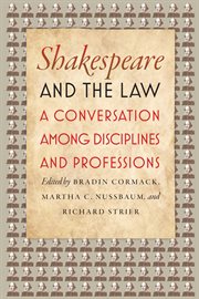 Shakespeare and the law : a conversation among disciplines and professions cover image