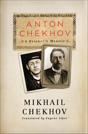 Anton Chekhov : A Brother's Memoir cover image
