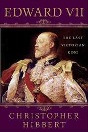 Edward VII : The Last Victorian King cover image