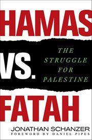 Hamas vs. Fatah : The Struggle for Palestine cover image