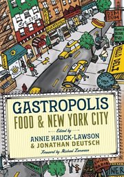 Gastropolis. Food & New York City cover image