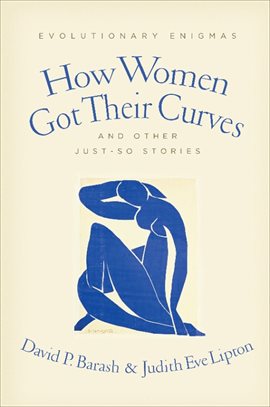 Cover image for How Women Got Their Curves and Other Just-So Stories