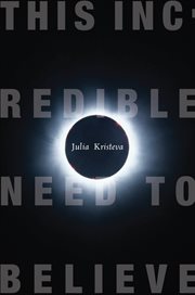 This incredible need to believe cover image