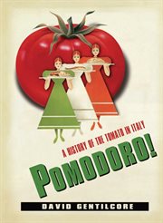 Pomodoro! : a history of the tomato in Italy cover image