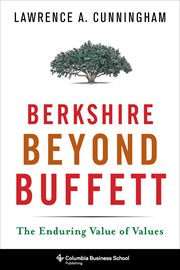 Berkshire beyond Buffett : the enduring value of values cover image