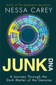 Junk DNA : a journey through the dark matter of the genome cover image