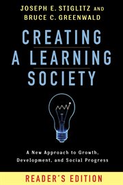 Creating a learning society : a new approach to growth, development, and social progress cover image