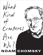 What Kind of Creatures Are We? cover image