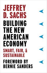 Building the new American economy : smart, fair, and sustainable cover image