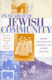 In search of Jewish community : Jewish identities in Germany and Austria, 1918-1933 cover image