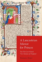 A Lancastrian mirror for princes : the Yale Law School New statutes of England cover image