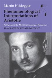 Phenomenological Interpretations of Aristotle : Initiation into Phenomenological Research cover image
