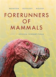 Forerunners of Mammals : Radiation, Histology, Biology cover image