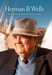 Herman B Wells : the promise of the American university cover image