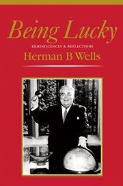 Being lucky : reminiscences and reflections cover image