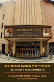 Ecologies of faith in New York City : the evolution of religious institutions cover image