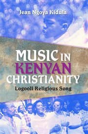 Music in Kenyan Christianity : Logooli religious song cover image