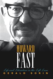 Howard Fast : life and literature in the left lane cover image